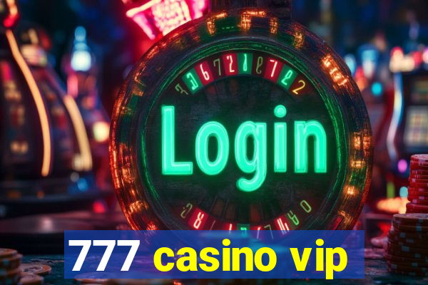 777 casino vip